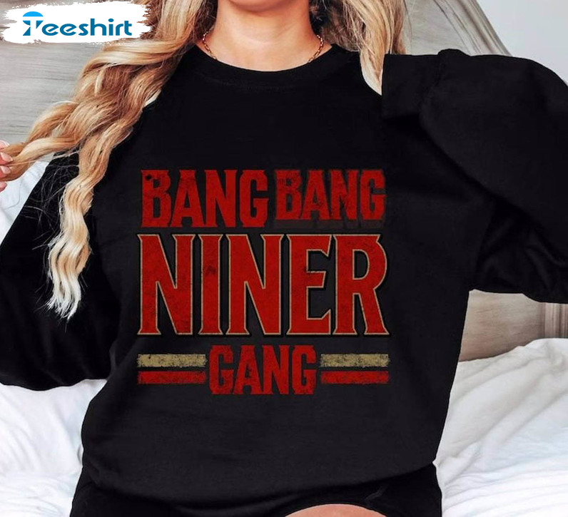 San Francisco Unisex Hoodie, Vintage Bang Bang Niner Gang Shirt Short Sleeve