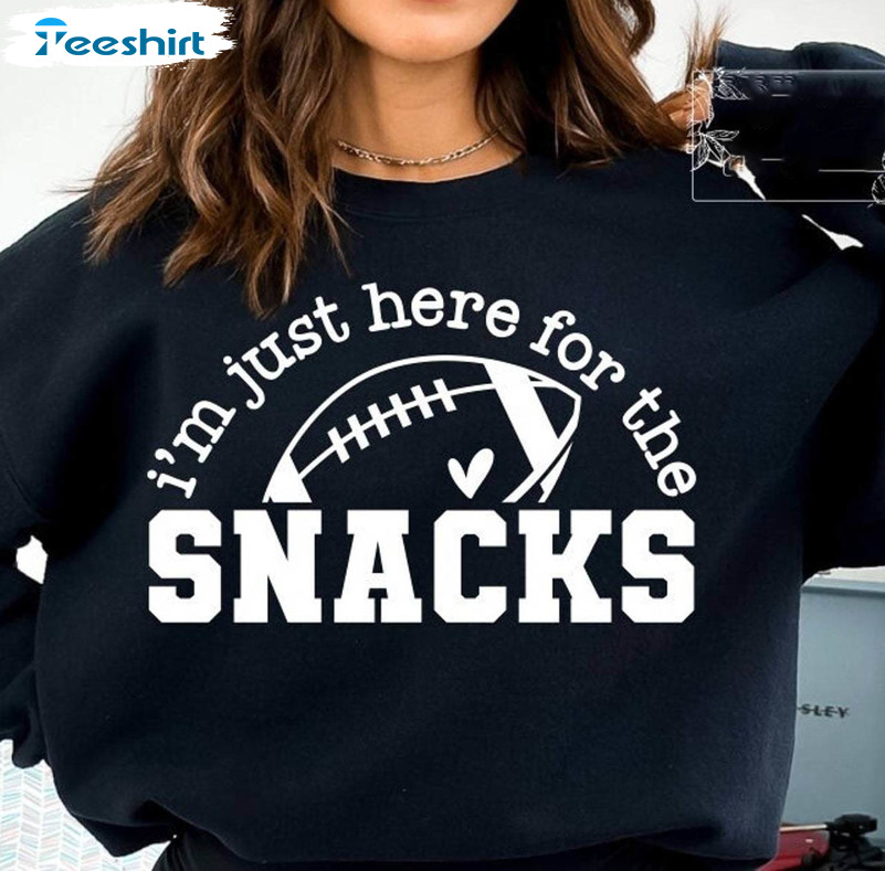 I’m Just Here For The Snacks Halftime Show Shirt, Trendy Sweater Hoodie Gift For Football Fans