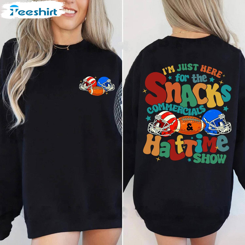 Team Halftime Football T Shirt, I’m Just Here For The Snacks Halftime Show Inspired Shirt Hoodie