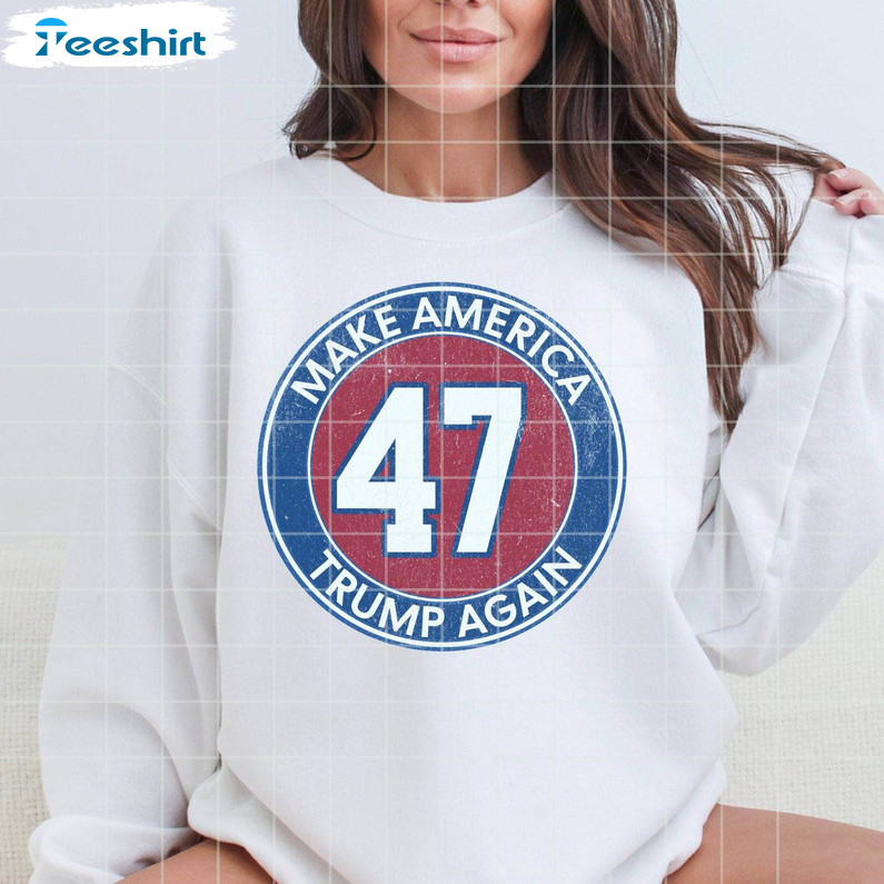 Must Have Trump Varsity Shirt, Make America 47 Trump Again Unisex Hoodie Sweater