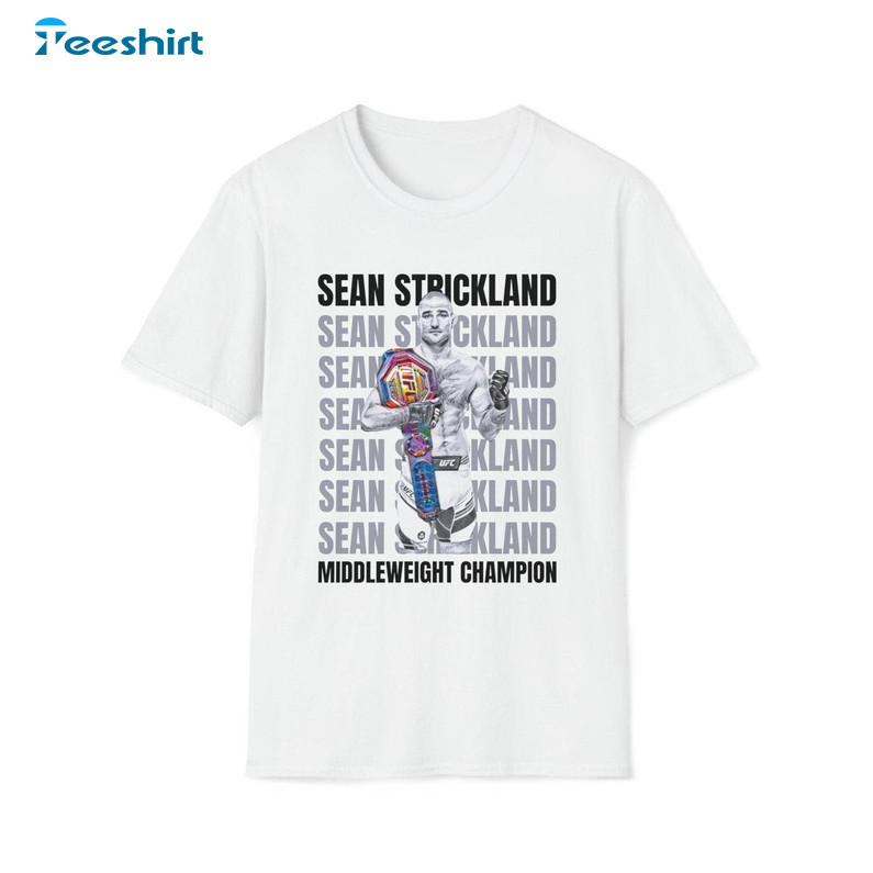 Sean Strickland New Middleweight Champion T Shirt , Sean Strickland Shirt Crewneck