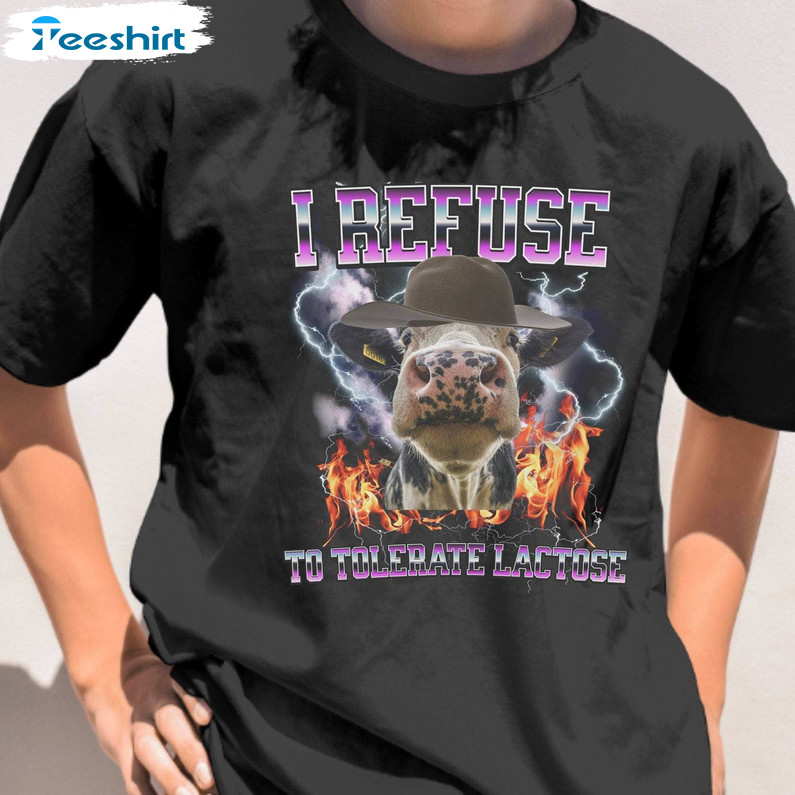 Vintage I Refuse To Tolerate Lactose Shirt, Unique Lactose Unisex Hoodie Short Sleeve