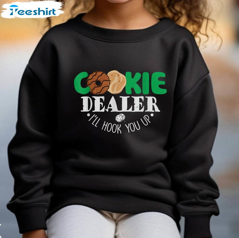 Cookie Dealer I'll Hook You Up Sweatshirt , Limited Cookie Dealer Shirt Long Sleeve