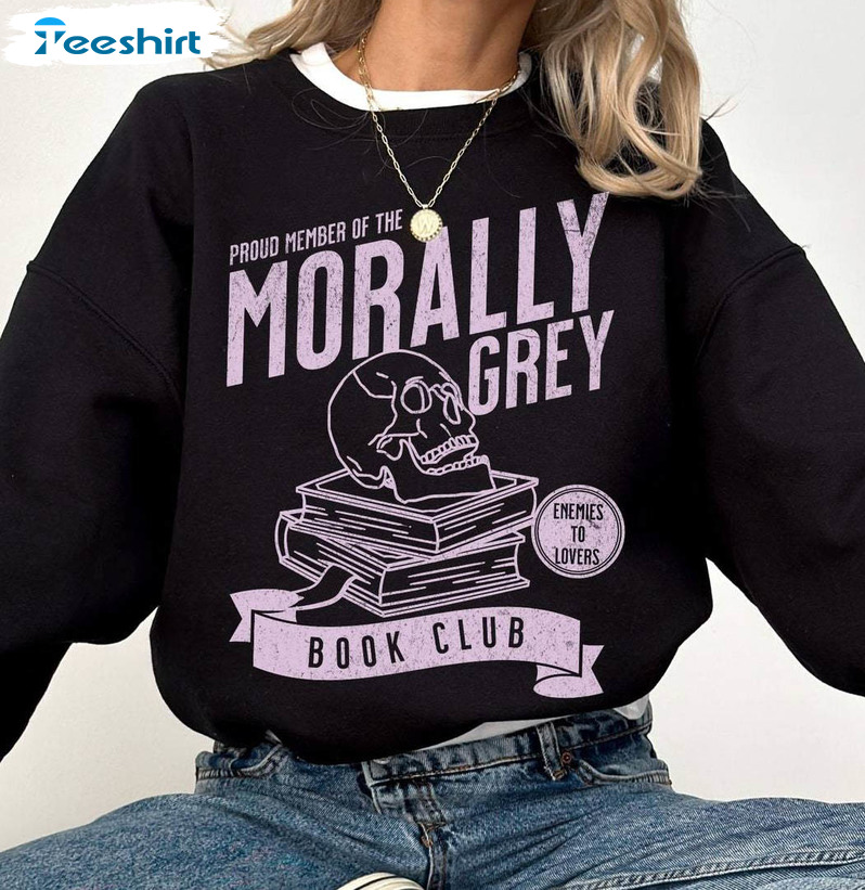 Dark Romance Bookish Inspired Crewneck, Morally Grey Book Club Shirt Long Sleeve