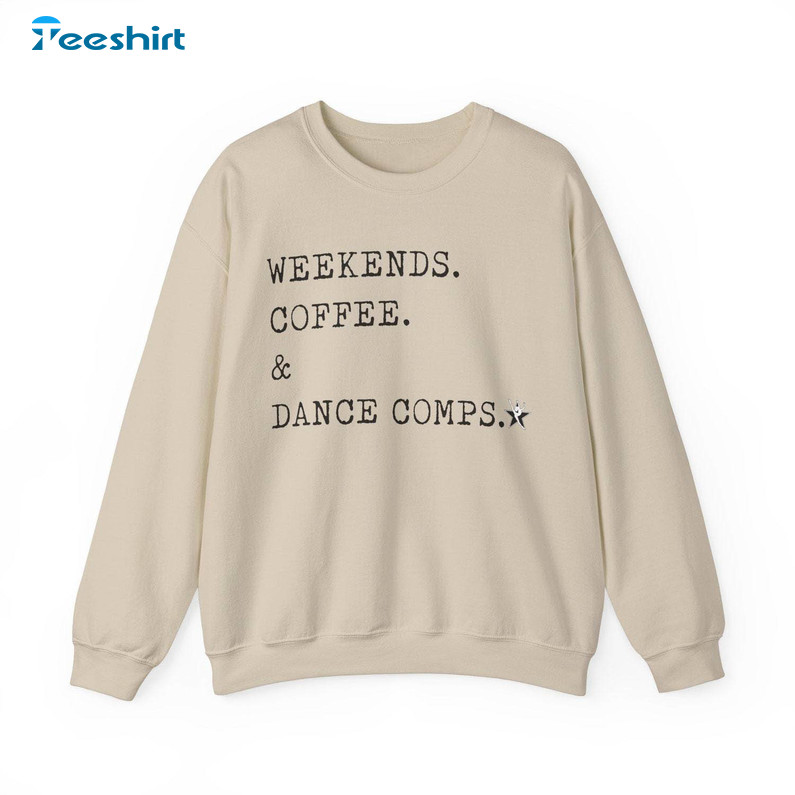 Modern Weekends Coffee And Dance Combs Shirt, Trendy Sayings Long Sleeve Tee Tops