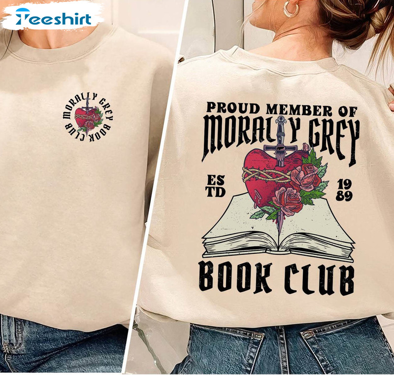 Trendy Proud Member Of Morally Grey Sweatshirt, Morally Grey Book Club Shirt Tee Tops