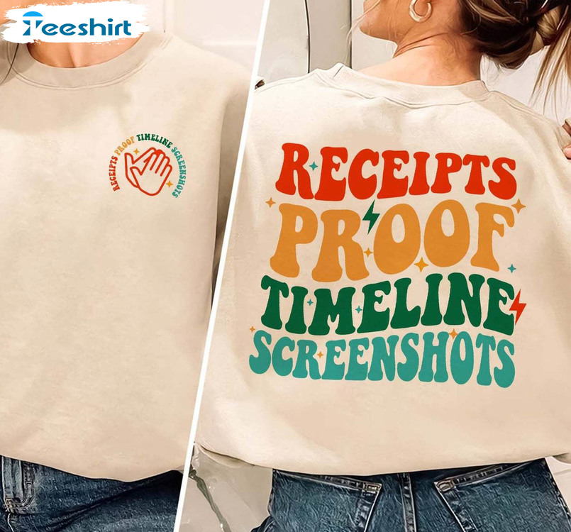 Cute Receipts Proof Timeline Screenshots Shirt, Housewives Long Sleeve Crewneck