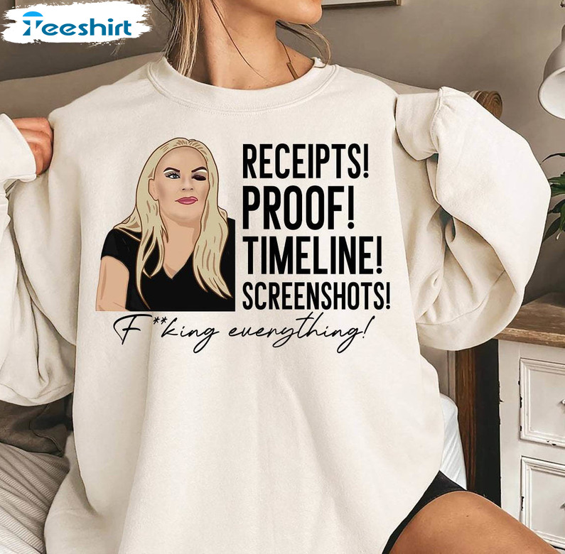 Creative Receipts Proof Timeline Screenshots Shirt, F King Everything Tee Tops Sweater