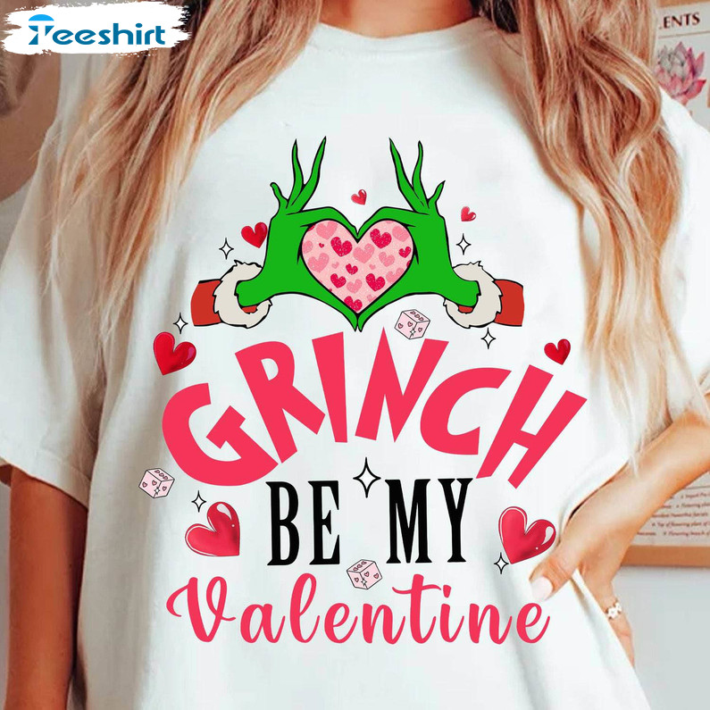 Cool Design Grinch Be My Valentine Shirt, Trendy Valentine Hoodie Long Sleeve