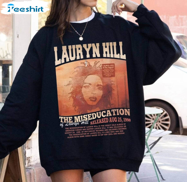 New Rare Lauryn Hill Shirt, The Miseducation Of Lauryn Hill Sweater Hoodie