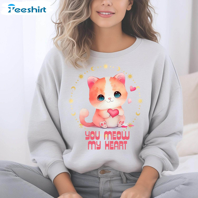 Must Have You Meow My Heart Sweatshirt , Valentine Cute Cat Crewneck Hoodie