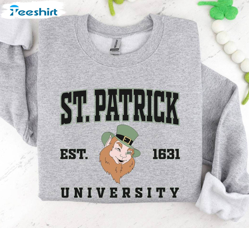Saint Patrick University Shirt, Fantastic Hoodie Long Sleeve Gift For Patrick's Day