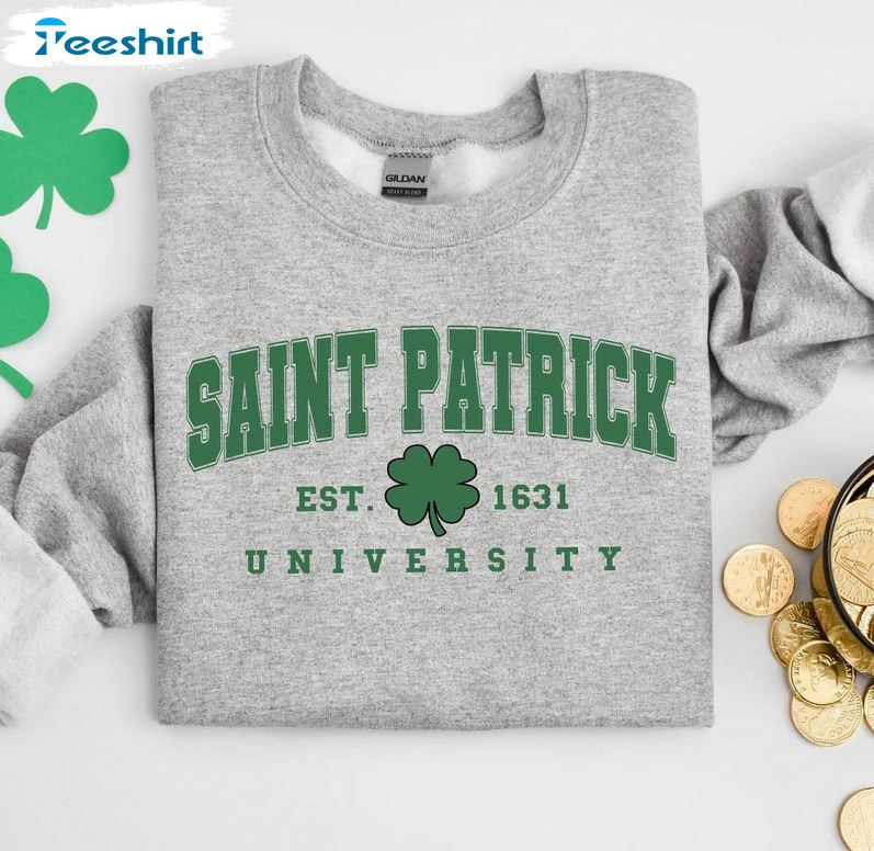 Trendy Saint Patrick University Shirt, Limited Four Leaves Crewneck Unisex Hoodie