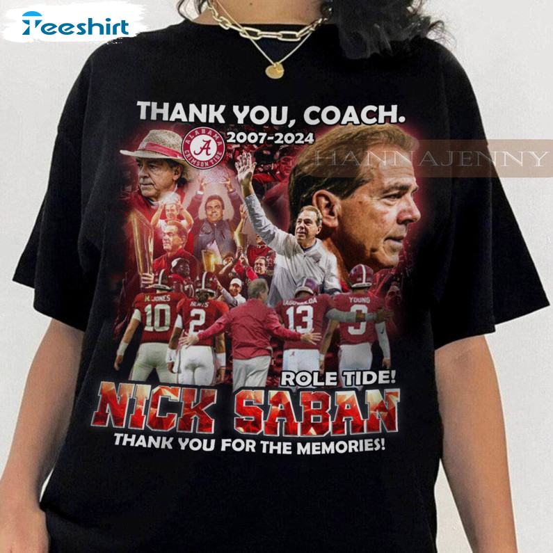 Must Have Nick Saban Shirt, New Rare Thank You For The Memories Hoodie Crewneck