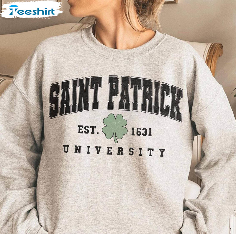 New Rare Saint Patrick University Shirt, Saint Patty's Day Crewneck Unisex T Shirt