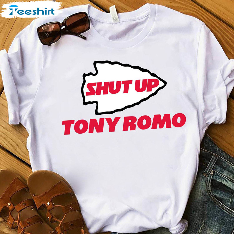 Cool Design Shut Up Tony Romo Shirt, Trendy Tony Romo Tee Tops Crewneck