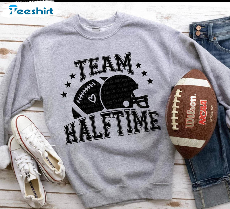 Team Halftime Super Bowl Football T Shirt, Creative Team Halftime Shirt Crewneck