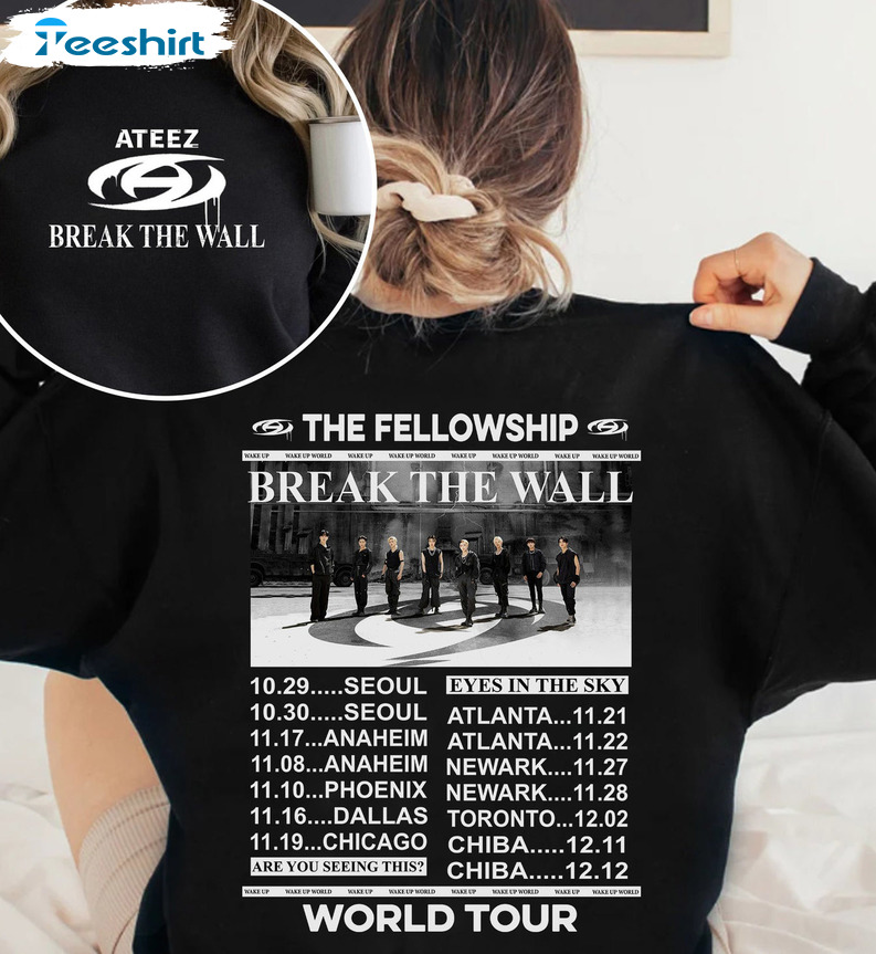 The Fellowship Break The Wall Shirt - Ateez Concert City Sweatshirt Unisex Hoodie