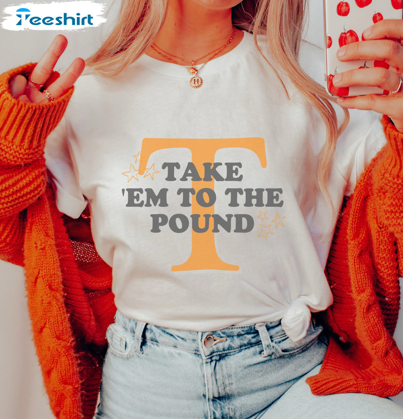 Take'em To The Pound Shirt - Tennessee Football Short Sleeve Crewneck