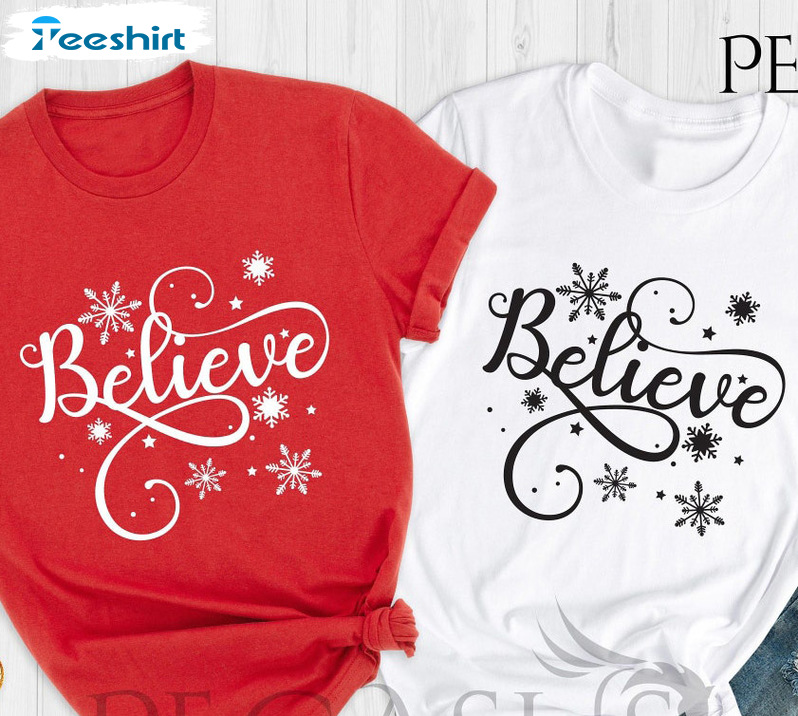 Believe Christmas Shirt - Christmas Snowflake Pattern Sweatshirt Tee Tops