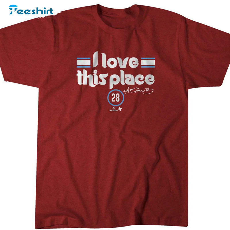 I Love This Place Shirt - Alec Bohm Unisex T-shirt Long Sleeve