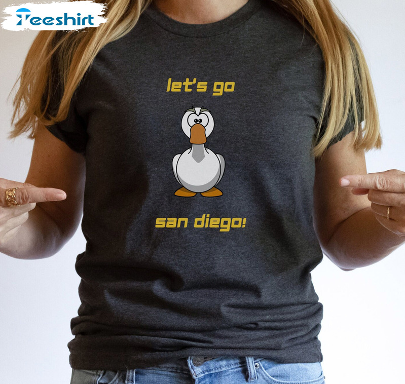 Let's Go San Diego Shirt - Padres Goose Funny Short Sleeve Tee Tops