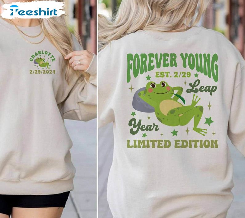 Forever Young Leap Year Limited Edition Sweatshirt , Unique Leap Year Era Shirt Crewneck