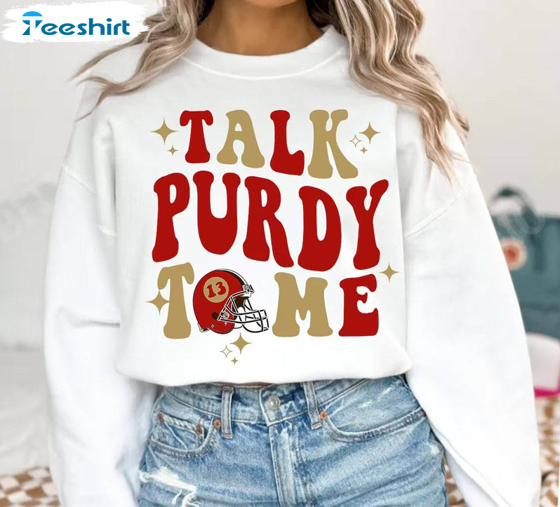 Trendy Purdy Era Unisex Hoodie, Talk Purdy To Me Inspired Sweatshirt Long Sleeve