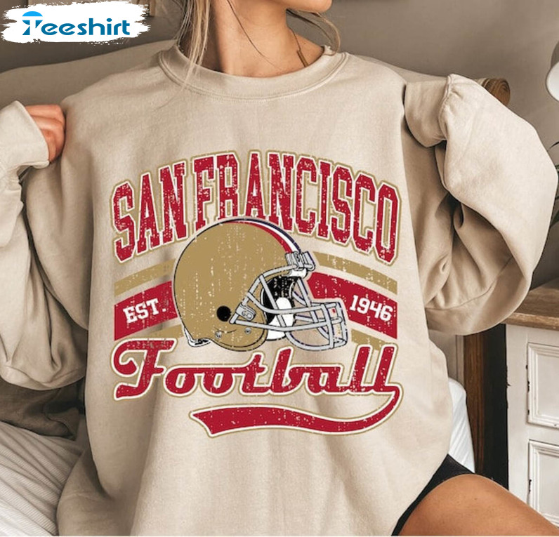 Vintage San Francisco Football Sweatshirt , New Rare 49ers Short Sleeve Long Sleeve