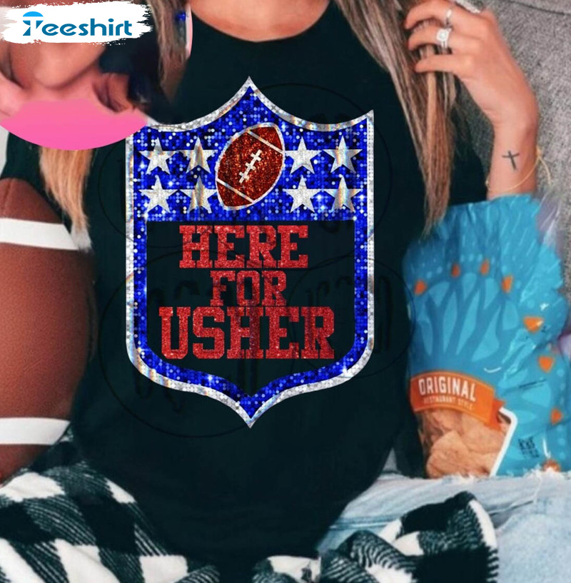 Trendy Usher Superbowl Shirt, Unique Here For Usher Sweatshirt Long Sleeve