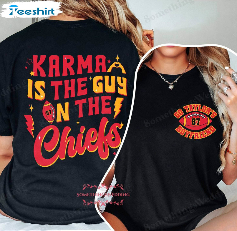 Groovy Karma Is The Guy On The Chiefs Shirt, Cool Design Travis Swift Sweater Crewneck