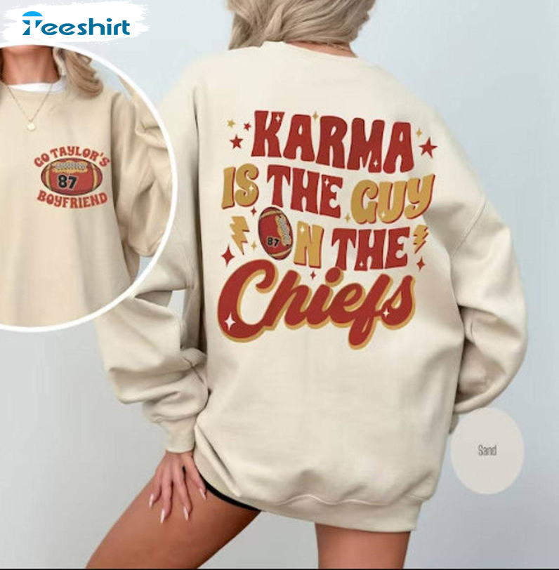 Limited Chifs Era Sweatshirt, Vintage Karma Is The Guy On The Chiefs Shirt Long Sleeve