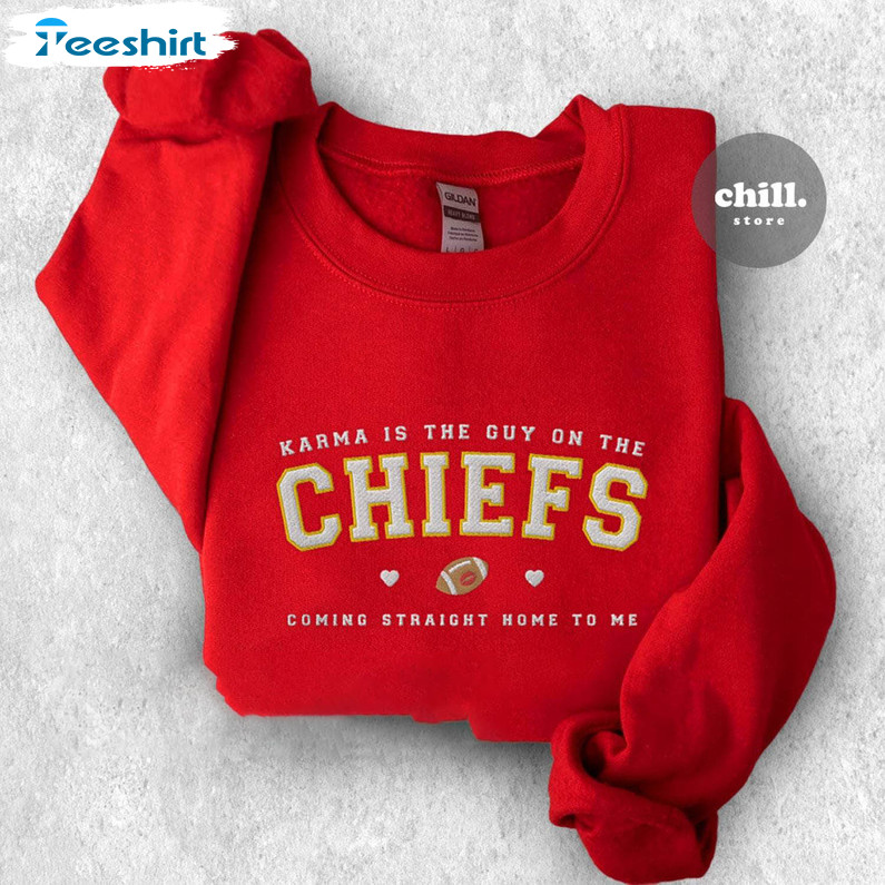 Comfort Karma Is The Guy On The Chiefs Shirt, Funny Traviss Kelce Short Sleeve Crewneck