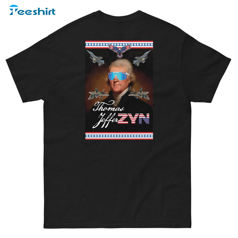 Creative Thomas Jeffer Zyn Joke Sweatshirt , Must Have Zynladen Shirt Short Sleeve