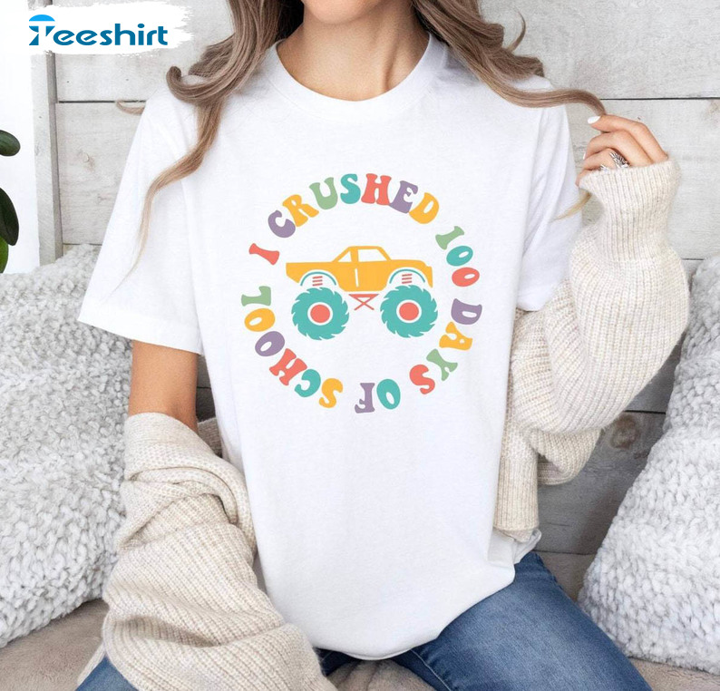 Must Have Crushed 100 Days Of School Shirt, 100 Days Of School Short Sleeve Crewneck