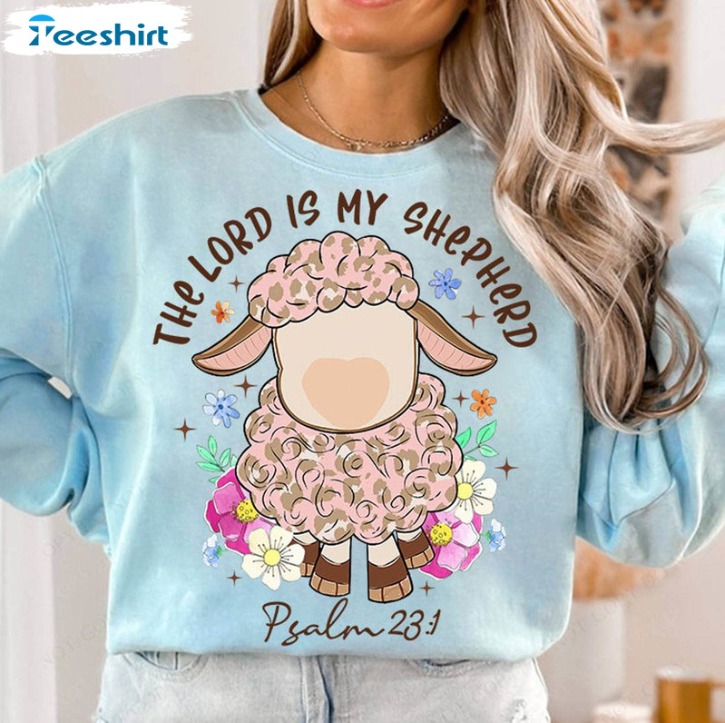 Vintage The Lord Is My Shepherd Shirt, Cute Psalm 23 1 Unisex T Shirt Long Sleeve