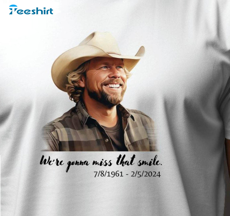 Toby Keith We're Gonna Miss That Smile Memorial Shirt, Country Music Tee Tops T-shirt