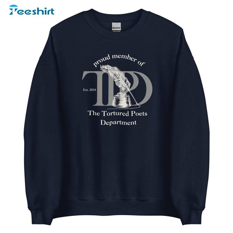 Tortured Poet Department Sweatshirt, Proud Member Of The Tortured Poets Long Sleeve Hoodie