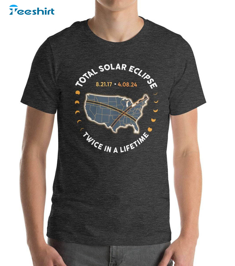 Total Solar Eclipse Twice In A Lifetime Shirt, Usa Map Path Of Totality Unisex Hoodie Hoodie