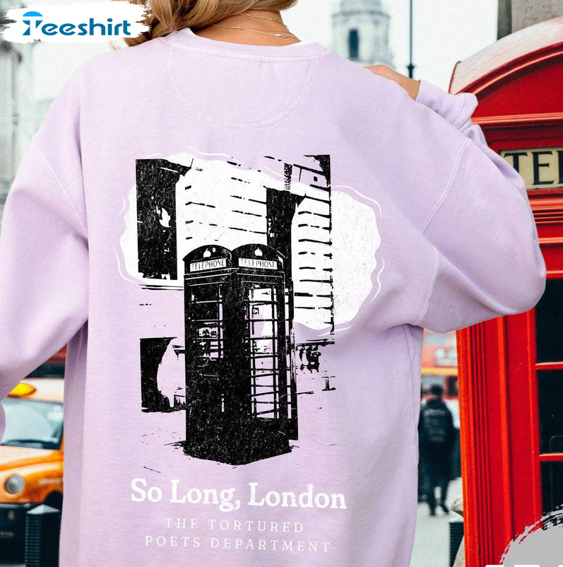 Tortured Poet Department Sweatshirt, Taylor So Long London Long Sleeve T-shirt