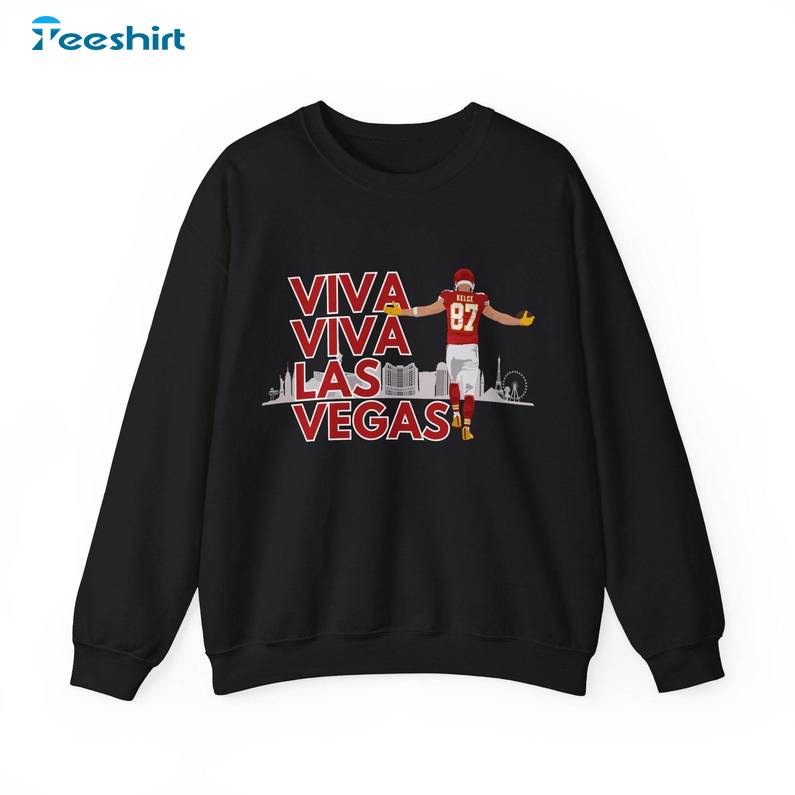 Travis Kelce Viva Viva Las Vegas Shirt, Kc Football Lviii Short Sleeve Long Sleeve