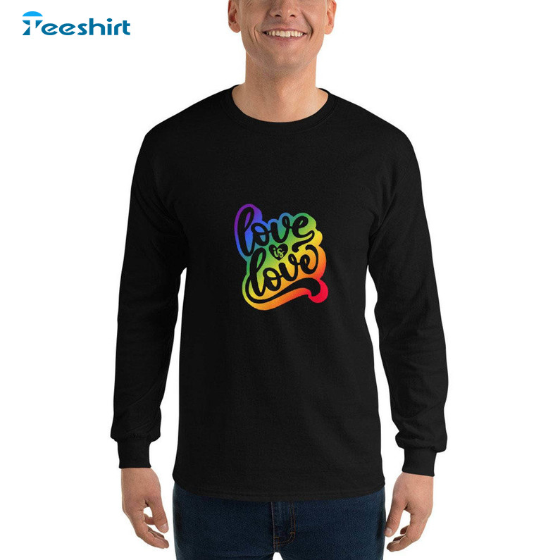 Awesome Love Is Love Sweatshirt , Trendy Sayings Crewneck Tee Tops