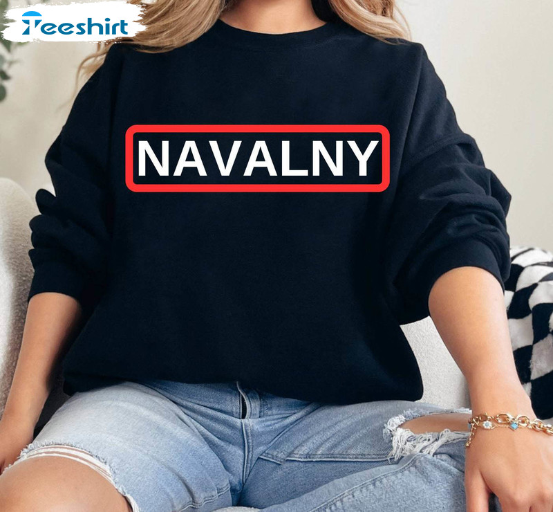 Comfort Alexei Navalny Shirt, Awesome Unisex T Shirt Crewneck Gift For Navalny Lovers