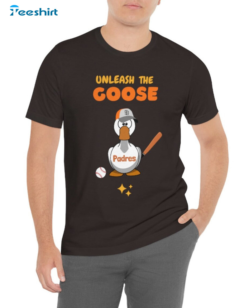 Unleash The Goose Shirt - San Diego Padres Unisex Hoodie Crewneck