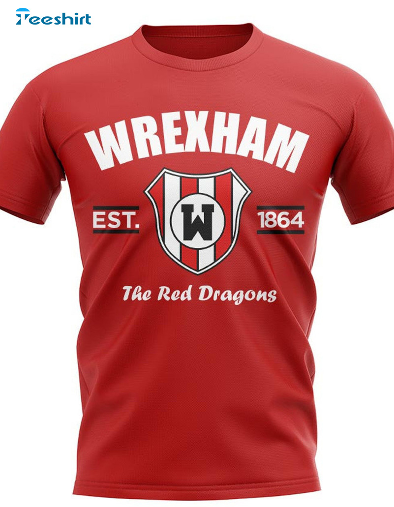 Wrexham The Red Dragon Shirt - Established Football Unisex Hoodie Crewneck