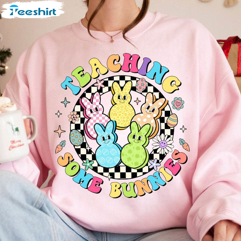 Teaching Some Bunnies Shirt, Teaching My Favorite Peeps Tee Tops Hoodie