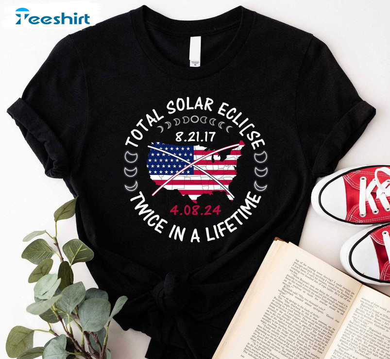 Total Solar Eclipse Trendy Shirt, Twiice In A Lifetime America Eclipse Crewneck Sweatshirt Sweater