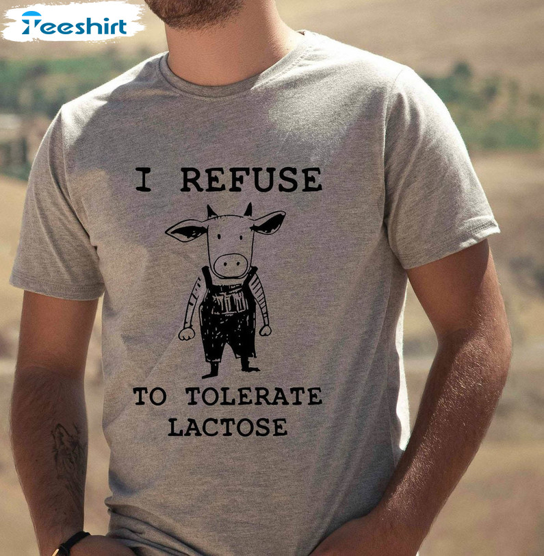 I Refuse To Tolerate Lactose Shirt, Vintage Design Long Sleeve Sweater