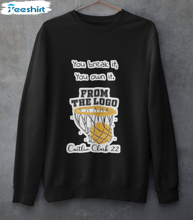 You Break It You Own It Trending Shirt, Retro Basketball Collection Sweater T-shirt