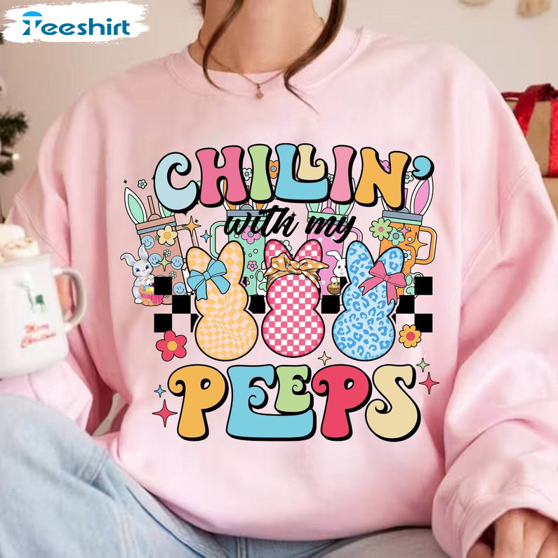 Chillin With My Peeps Retro Shirt, Easter Bunny Crewneck Sweatshirt Hoodie